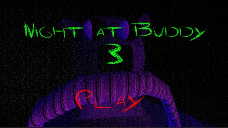 FIVE Night at Buddy 3