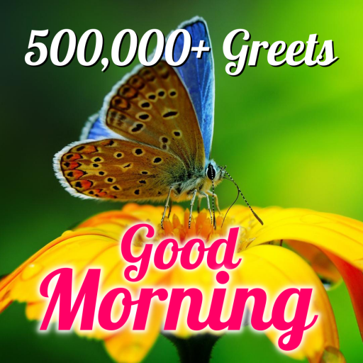 Good Morning 500000+ Greetings